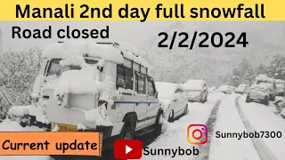 Manali 2nd day full snowfall ! manali road closed  2/2/2024 @SunnyBob7300 #currentupdates #manali