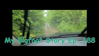 My Bigfoot Story Ep. 188  -Thunder On The Mountain
