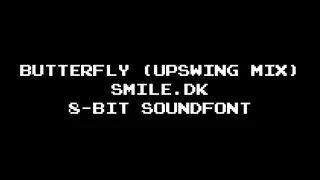 BUTTERFLY (UPSWING MIX) (DDR Cut) - SMiLE.dk (8-bit Soundfont)