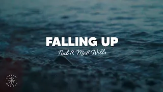 FIXL - Falling Up (Lyrics) ft. Matt Wills