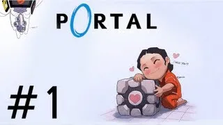 Portal - Прохождение игры на русском - Начало испытаний [#1] | PC