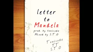 Tonicode ft TT - Letter To Mandela
