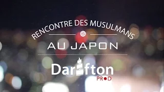 Rencontre des musulmans au Japon | Vostfr | Reportage Darifton Prod