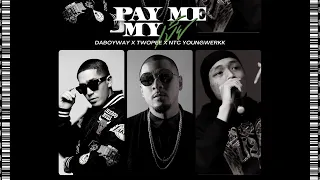 DABOYWAY ft. NTC YOUNGWERKK , TWOPEE SOUTHSIDE – Pay Me My เบี้ย ( Lyric Video )