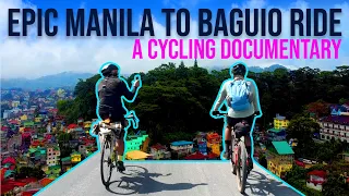 The Most Epic Manila to Baguio Bike Ride | A Cycling Documentary