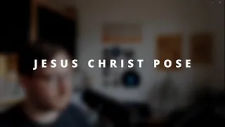 Jesus Christ Pose (Short Soundgarden Vocal Cover)