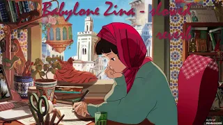 Babylone Zina - slowed reverb - بابيلون ـ زينة