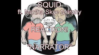 SQUID - Narrator - ft. Martha Skye Murphy | REACTION (Coffee “Ko-Fi” Request)