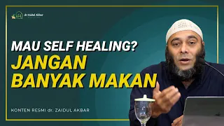 Mau Self Healing? Jangan Banyak Makan - dr. Zaidul Akbar Official