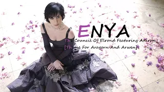 ENYA - The Council of Elrond [feat Aniron][Theme for Aragorn and Arwen]