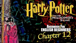 ⚡"HARRY POTTER - Chapter 12 (Philosopher's Stone): 🎧Audiobook🎧 in English for Beginners📚✨