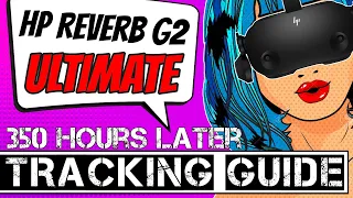 HP Reverb G2 Ultimate Tracking Guide | Light & Room tips & tricks