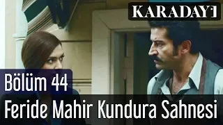 Karadayı 44.Bölüm Feride Mahir Kundura Sahnesi