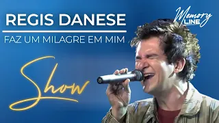 Regis Danese  - Faz Um Milagre em Mim (DVD COMPLETO)