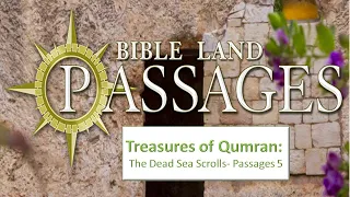 Treasures of Qumran: The Dead Sea Scrolls- Passages 5