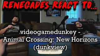 Renegades React to... @videogamedunkey - Animal Crossing: New Horizons (dunkview)