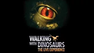 Walking With Dinosaurs: The [Arena Spectacular/Live Experience]