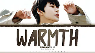 DOYOUNG 'Warmth' Lyrics (도영 온기 가사) [Color Coded Han_Rom_Eng] | ShadowByYoongi