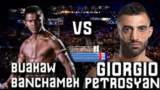 Buakaw บัวขาว  vs Գևորգ Պետրոսյան THE DOCTOR GIORGIO PETROSYAN