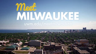 Meet Milwaukee: Discover Your UWM