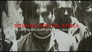 Melawan Lupa - Seorang Pejuang Korea dalam Perang Kemerdekaan Indonesia