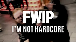 FWIP - "I'm Not Hardcore" Official Music Video - A BlankTV World Premiere!