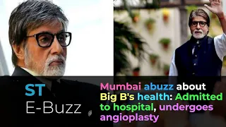 Mumbai abuzz about Big B's health: Admitted to hospital, undergoes angioplasty