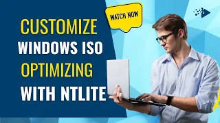 Customizing Windows ISO Optimizing With NTLite