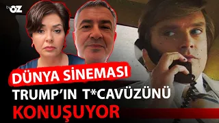 DÜNYA SİNEMASI TRUMPIN T*CAVÜZÜNÜ KONUŞUYOR