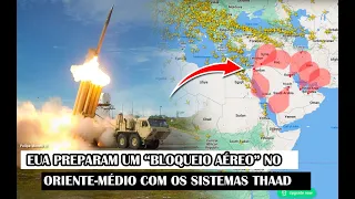 EUA Preparam Um “Bloqueio Aéreo” No Oriente-Médio Com Os Sistemas THAAD