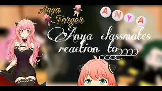 "Anya and her classmates reaction to......" ||gacha club||reaction||Anya Forger