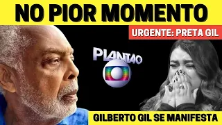 Após diagnóstico desesperador, notícia é confirmada: Gilberto Gil, pai de Preta Gil, faz desabafo :(