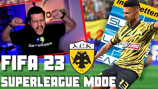 ΜΕ ΤΗΝ ΑΕΚ ΣΤΗΝ SUPERLEAGUE!! | FIFA 23 GREEK SUPERLEAGUE MODE