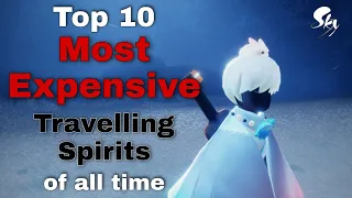 Top 10 😣 MOST EXPENSIVE 😣 | Travelling spirits | Sky: Children of the Light