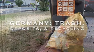 Germany: Trash, Deposits, and Recycling - Ramstein, KMC, American Culture Shock