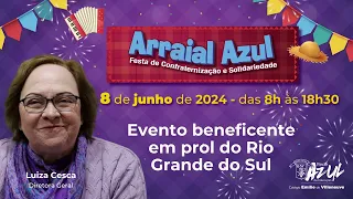 Arraial Azul | Evento beneficente em prol do Rio Grande do Sul