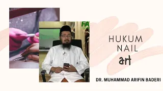 Hukum Memakai Nail Art Bagi Muslimah | Dr. Muhammad Arifin Baderi, M.A