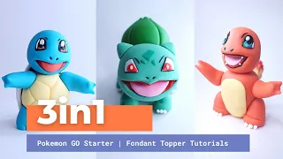 3 in 1 Video Compilation | Pokemon GO Starter | Fondant Cake Toppers