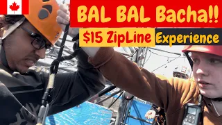 Bal Bal Bacha (Zipline experience)Indian Student in Canada |