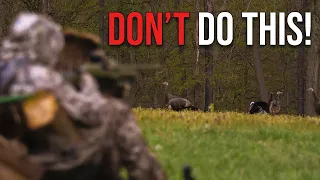 NEVER Do These Things While Turkey Hunting!