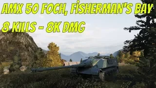 WoT AMX 50 Foch, Fisherman's Bay | 8 KILLS | 8K DMG