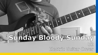 Sunday Bloody Sunday – U2 Electric Guitar Cover