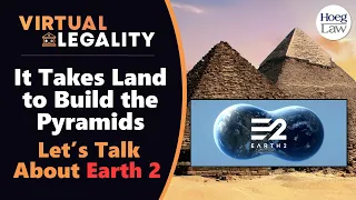 Is Earth 2 a Scam? It Takes Land to Build the Pyramids (..or does it?) (VL487)