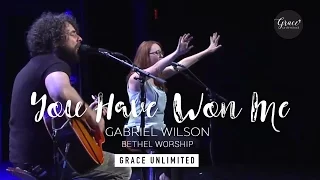 You Have Won Me - Gabriel Wilson - Bethel