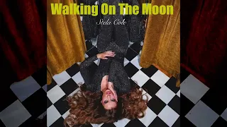 Male Version - Walking OnThe Moon (Stela Cole)