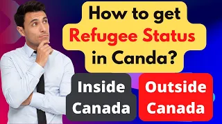 How to Get Refugee Status in Canada? Overview of The Refugee Determination Programs of Canada