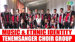 MUSIC & ETHNIC IDENTITY: TENEMSANGER CHOIR GROUP