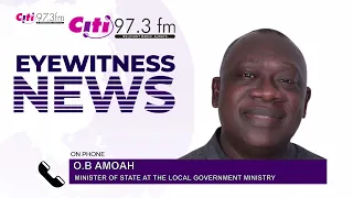 O.B Amoah speaks on 24 sacked MMDCEs, voting on November 7 and why he's leaving Parliament | EWN