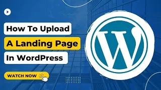 How To Upload a New Landing Page In WordPress