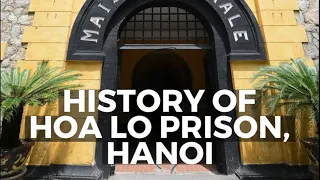 History of Hoa Lo Prison, Hanoi | Journey On Air - Vietnam Travel Bucket List & Deal